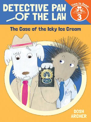 cover image of The Case of the Icky Ice Cream (Detective Paw of the Law